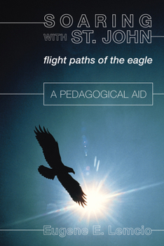 Soaring with St. John: Flight Paths of the Eagle: A Pedagogical Aid