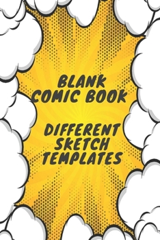 Paperback Blank Comic Book Different Sketch Templates: Blank Comic Book Different Sketch Templates Lovers / Write and Draw Your Own Comics Different Sketch Temp Book