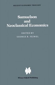 Samuelson and Neoclassical Economics (Recent Economic Thought)