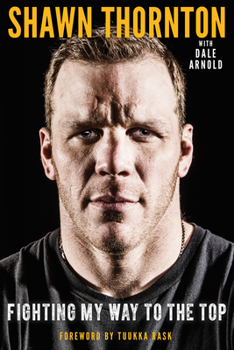 Hardcover Shawn Thornton: Fighting My Way to the Top Book