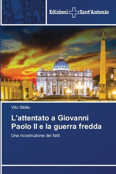 Paperback L'attentato a Giovanni Paolo II e la guerra fredda [Italian] Book