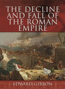The History of the Decline and Fall of the Roman Empire