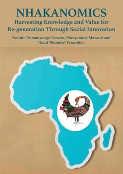 Paperback Nhakanomics: Harvesting Knowledge and Value for Re-generation Through Social Innovation Book