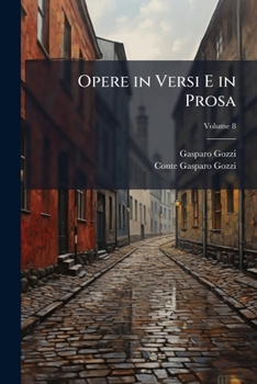 Paperback Opere in Versi E in Prosa; Volume 8 [Italian] Book