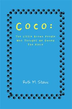 Paperback Coco: The Little Brown Poodle Who Thought He Owned the Place Book