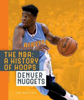 Paperback The Nba: A History of Hoops: Denver Nuggets Book