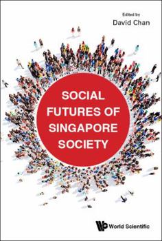 Hardcover Social Futures of Singapore Society Book