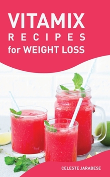 Paperback Vitamix RECIPES for Weight Loss Book