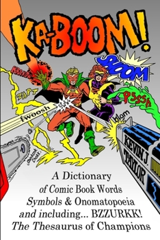 Paperback Ka-Boom!: A Dictionary of Comic Book Words, Symbols & Onomatopoeia Book