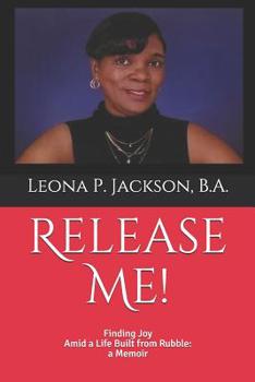 Paperback Release Me!: Finding Joy Amid a life Built from Rubble: a Memoir Book