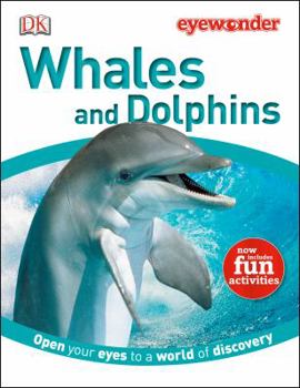 Hardcover Eye Wonder: Whales and Dolphins: Open Your Eyes to a World of Discovery Book