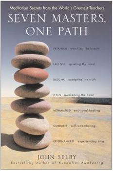 Hardcover Seven Masters, One Path: Meditation Secrets from the World's Greatest Teachers Book