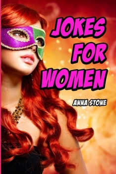 Paperback Jokes for Women: Funny Jokes about Men and Other Things that Annoy Us Book