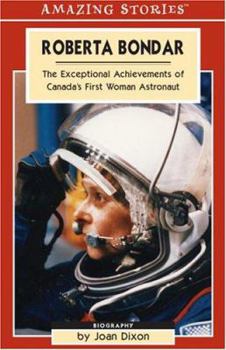 Paperback Roberta Bondar: The Exceptional Achievements of Canada's First Woman Astronaut Book