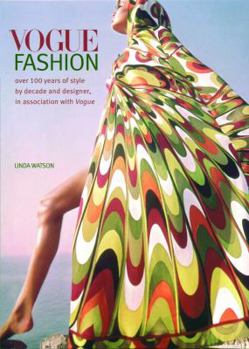 Paperback Vogue Fashion: Over 100 Years of Style by Decade and Designer, in Association with Vogue Book