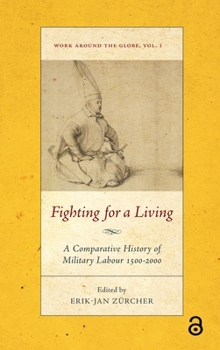 Hardcover Fighting for a Living: A Comparative Study of Military Labour 1500-2000 Book