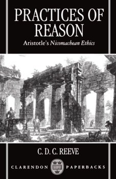 Paperback Practices of Reason: Aristotle's Nicomachean Ethics Book