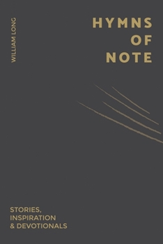 Paperback Hymns Of Note: Stories, Inspiration & Devotionals Book