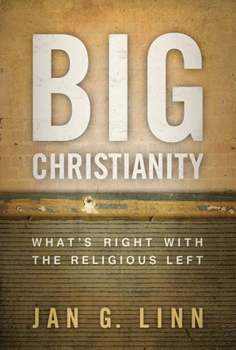 Paperback Big Christianity: What's Right with the Religious Left Book