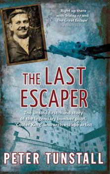 Paperback The Last Escaper: The Untold First-Hand Story of the Legendary Bomber Pilot, 'Cooler King' and Arch Escape Artist Book