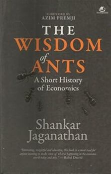 Paperback The Wisdom of Ants: A Short History of Economics Book