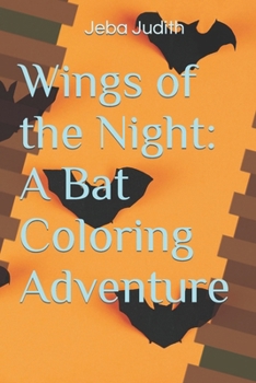 Wings of the Night: A Bat Coloring Adventure