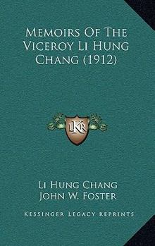 Paperback Memoirs Of The Viceroy Li Hung Chang (1912) Book