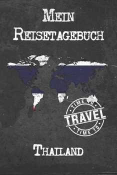 Mein Reisetagebuch Thailand: 6x9 Reise Journal I Notizbuch mit Checklisten zum Ausfüllen I Perfektes Geschenk für den Trip nach Thailand für jeden Reisenden (German Edition)