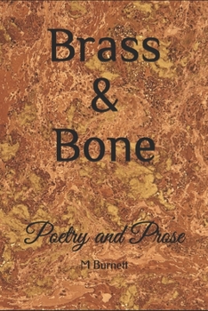 Paperback Brass & Bone: Poetry and Prose Book