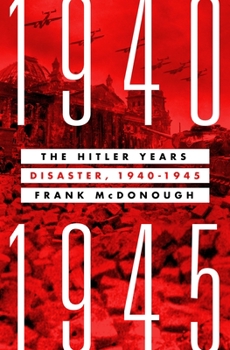 Hardcover The Hitler Years: Disaster, 1940-1945 Book