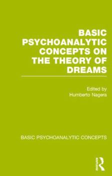 Hardcover Basic Psychoanalytic Concepts on the Theory of Dreams Book