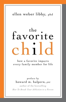 Paperback The Favorite Child: How a Favorite Impacts Every Family Member for Life Book