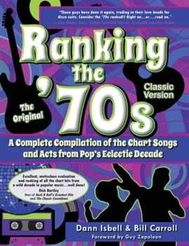 Paperback Ranking the '70s: A Complete Compilaton of the Chart Songs and Acts from Pop's Eclectic Decade Book
