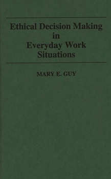 Paperback Ethical Decision Making in Everyday Work Situations Book