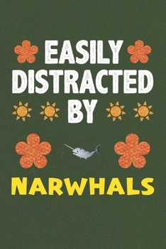 Easily Distracted By Narwhals: Narwhals Lovers Funny Gifts Dot Grid Journal Notebook 6x9 120 Pages