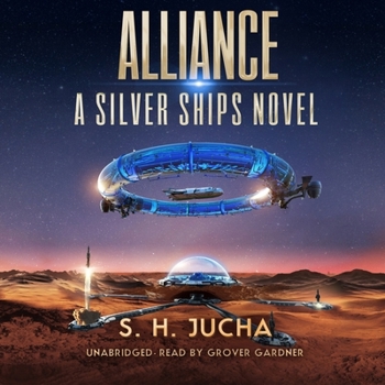 Alliance - Book #13 of the Silver Ships