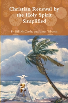 Paperback Christian Renewal by the Holy Spirit Simplified Book