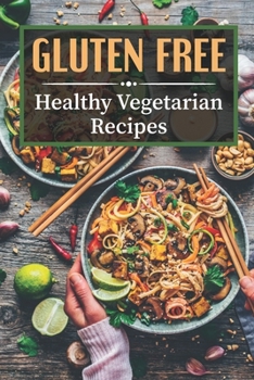 Paperback Gluten Free: Healthy Vegetarian Recipes: Easy Recipes Book