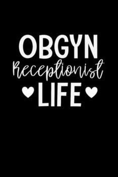 Paperback obgyn receptionist life funny cute gynecology: Blank Lined Notebook Journal for Work, School, Office - 6x9 110 page Book