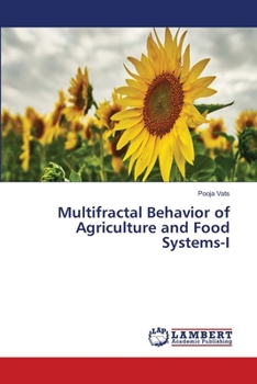 Multifractal Behavior of Agriculture and Food Systems-I