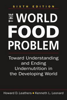 Paperback The World Food Problem: Toward Understanding and Ending Undernutrition in the Developing World Book