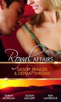Royal Affairs: Desert Princes & Defiant Virgins