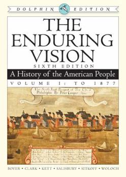 Paperback The Enduring Vision: A History of the American People: Volume 1: To 1877 Book