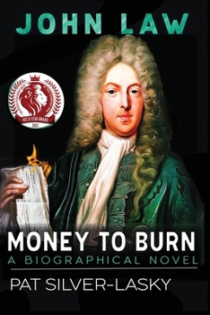 Paperback John Law: Money to Burn. A Biographical Novel Book