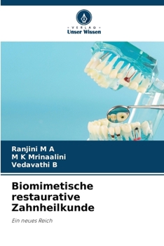 Biomimetische restaurative Zahnheilkunde (German Edition)