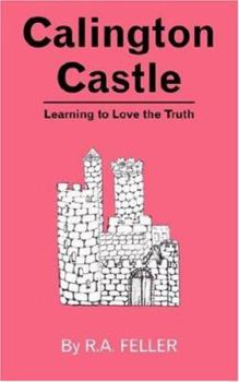 Calington Castle: Learning to Love the Truth