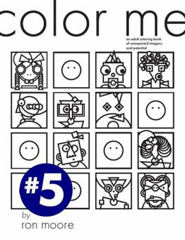 Paperback color me #5: an adult coloring book of unexpected imagery and potential Book
