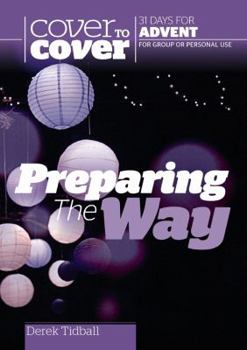 Paperback Preparing the Way: Cover to Cover Advent Study Guide Book