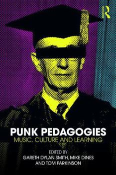 Paperback Punk Pedagogies: Music, Culture and Learning Book