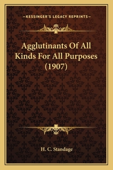 Paperback Agglutinants Of All Kinds For All Purposes (1907) Book